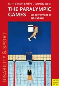 «The Paralympic Games» by Keith Gilbert,Otto Schantz