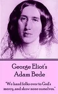 «Adam Bede» by George Eliot