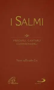 Giacomo Perego - I Salmi. Pregarli, cantarli, comprenderli