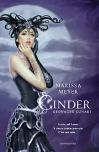 Marissa Meyer - Cinder, Cronache lunarie