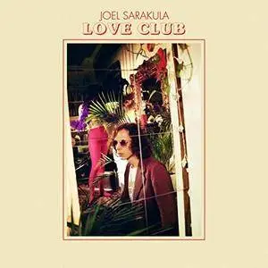 Joel Sarakula - Love Club (2018)