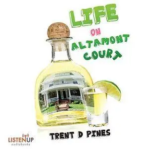 Life on Altamont Court: Finding the Extraordinary in the Ordinary [Audiobook]