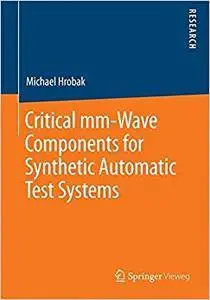 Critical mm-Wave Components for Synthetic Automatic Test Systems (Repost)