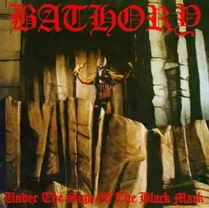 Bathory - Under the Sign of the Black Mark  (1987)