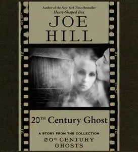«20th Century Ghost» by Joe Hill