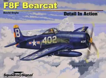 F8F Bearcat Detail in Action (Squadron Signal 39007)