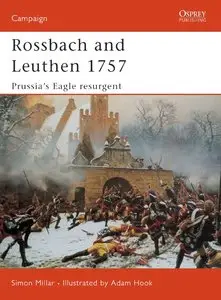 Rossbach and Leuthen 1757: Prussia’s Eagle Resurgent (Osprey Campaign 113)