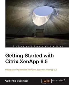 Getting Started with Citrix XenApp 6.5