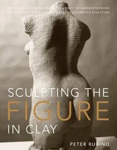 Sculpting the Figure in Clay, Illustrated Edition