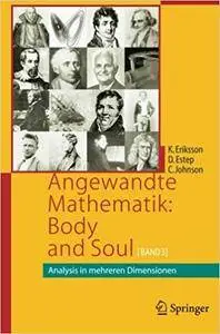 Angewandte Mathematik: Body and Soul: Band 3: Analysis in mehreren Dimensionen (Repost)