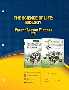 The Science of Life: Biology Parent Lesson Planner