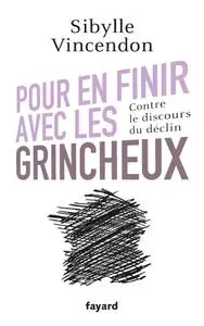 Pour en finir avec les grincheux