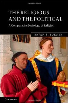 The Religious and the Political: A Comparative Sociology of Religion