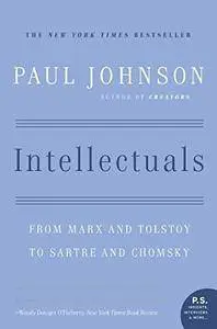 Intellectuals:  From Marx and Tolstoy to Sartre and Chomsky(Repost)