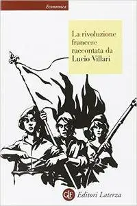 Lucio Villari - La rivoluzione francese raccontata da Lucio Villari