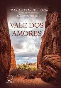 «Vale dos amores» by Cigana Carmelita, Maria Nazareth Dória