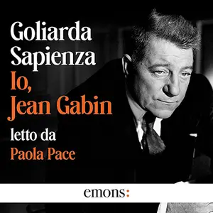«Io, Jean Gabin» by Goliarda Sapienza
