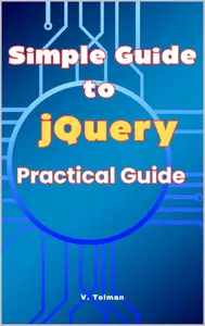 Simple Guide to jQuery: Practical Guide