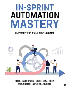 In-Sprint Automation Mastery : Elevate Your Agile Testing Game