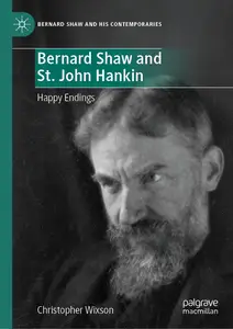 Bernard Shaw and St. John Hankin: Happy Endings