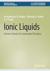 Ionic Liquids: Greener Solvents for Sustainable Chemistry