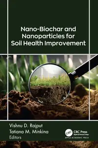 Nano-Biochar and Nanoparticles for Soil Health Improvement