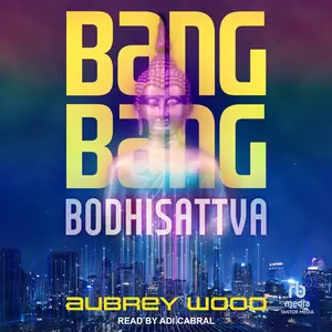 Bang Bang Bodhisattva [Audiobook]