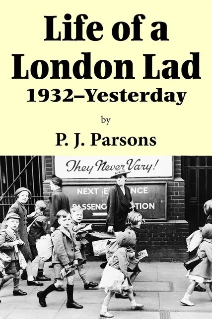 «Life of a London Lad» by P.J.Parsons