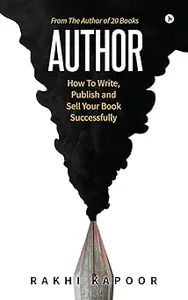 Author: How To Write, Publish and Sell Your Book Successfully