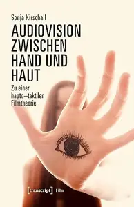 Audiovision zwischen Hand und Haut