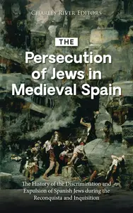 The Persecution of Jews in Medieval Spain