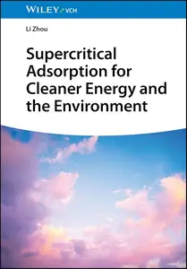 Supercritical Adsorption for Cleaner Energy and the Environment