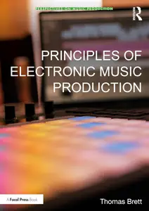 Principles of Electronic Music Production (Perspectives on Music Production)