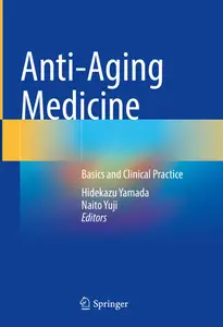 Anti-Aging Medicine: Basics and Clinical Practice