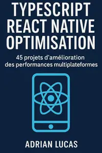 TYPESCRIPT REACTMOBILE NATIFOPTIMISATION (French Edition)