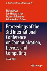 Proceedings of the 3rd International Conference on Communication, Devices and Computing: ICCDC 2021