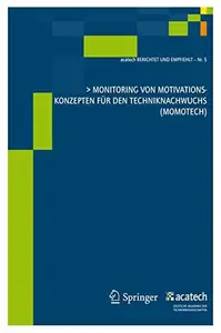 Monitoring von Motivationskonzepten fur den Techniknachwuchs (MoMoTech)