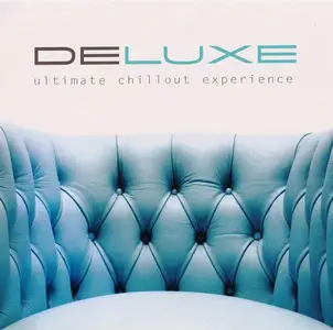 V.A. - Deluxe: Ultimate Chillout Experience (2007)