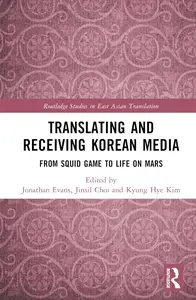 Translating and Receiving Korean Media (The Korean Wave in Translation)