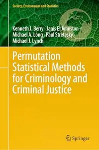 Permutation Statistical Methods for Criminology and Criminal Justice