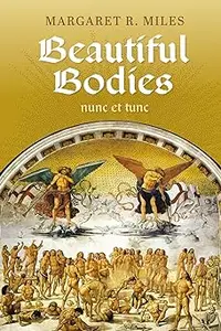 Beautiful Bodies: Augustine, nunc et tunc