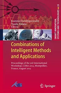 Combinations of Intelligent Methods and Applications: Proceedings of the 3rd International Workshop, CIMA 2012, Montpellier, Fr