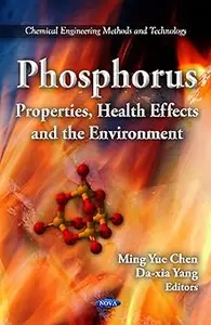 Phosphorus: Properties, Health Effects and the Environment