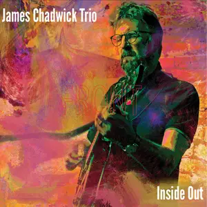 James Chadwick Trio - Inside Out (2024)