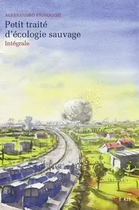 Petit traité d'écologie sauvage - Intégrale