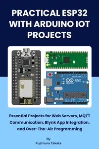 PRACTICAL ESP32 WITH ARDIUO IOT PROJECTS