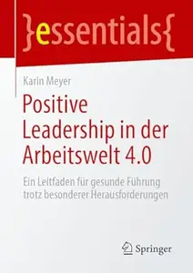 Positive Leadership in der Arbeitswelt 4.0