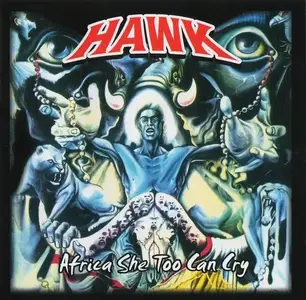 Hawk - Africa She Too Can Cry (1972) [Reissue 2009]