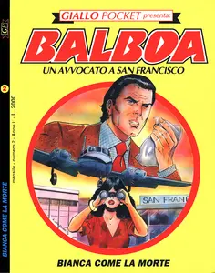 Giallo Pocket Presenta - Volume 2 - Balboa Un Avvocato A San Francisco 2 - Bianca Come La Morte