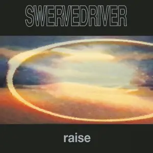 Swervedriver - Raise (1991/2026) [Official Digital Download]